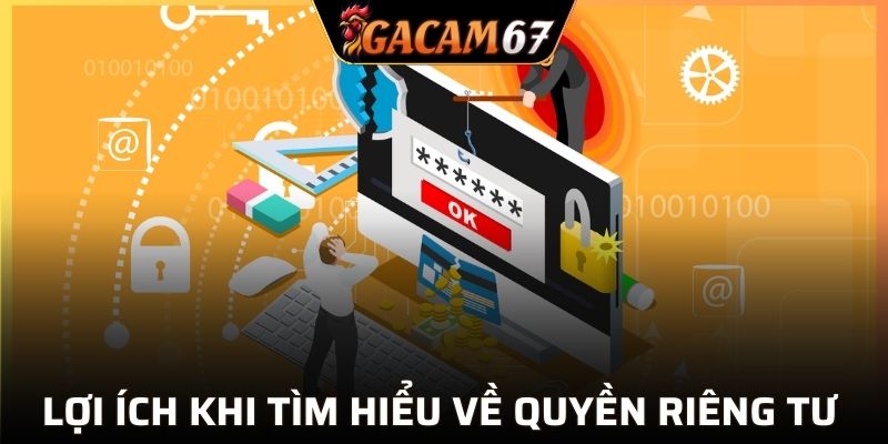 Hiểu về quyền riêng tư giúp bảo vệ dữ liệu an toàn